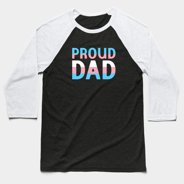 Proud Dad of a Transgender Baseball T-Shirt by jpmariano